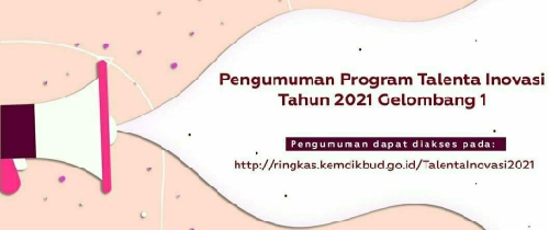 Pengumuman Penerima Program Talenta Inovasi Indonesia TA 2021 Gelombang 1